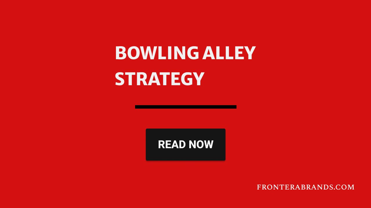 Bowling Alley Strategy: How New Players Dominate Big Markets